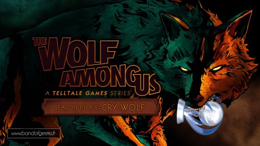 The Wolf Among Us Season Finale Cry Wolf Band of Geeks